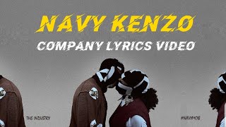 Navy Kenzo  Company  Lyrics Video [upl. by Nnod223]