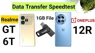 Realme GT 6T vs Oneplus 12R OTG Pendrive 1 GB Data Transfer SpeedTest 🔥🔥🔥 [upl. by Neelat]