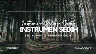 Instrumen Sedih Paling Sedih Bikin Nangis Terbawa Emosi [upl. by Nataniel726]