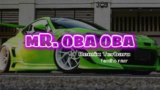 Mr OBA OBA  fandho remix terbaru 2023 [upl. by Maziar752]