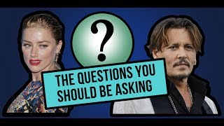 Johnny Depp amp Amber Heard Abuse Claims Questions you should be asking Part 1 [upl. by Shieh]