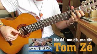 Me dá me dê me diz  Tom Zé cover CIFRA [upl. by Armand]