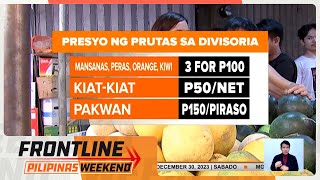 Ilang bilog na prutas halos doble ang itinaas ng presyo  Frontline Pilipinas Weekend [upl. by Nussbaum]