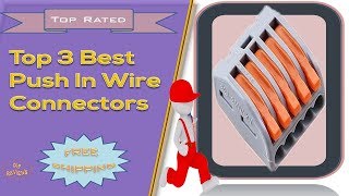 Top 3 Best Push In Wire Connectors Reviews  Wago Connector [upl. by Massimiliano]