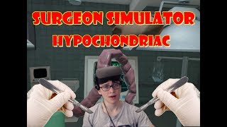 Surgeon Simulator  Hypochondriacs and Brian Transplants [upl. by Eob]