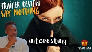 SAY NOTHING Trailerquot REACTION [upl. by Aleik12]