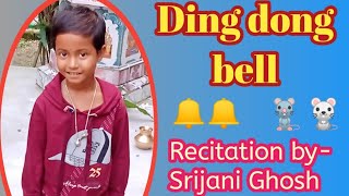 Poem Ding dong bell 🔔🔔 Recitation by Srijani Ghosh [upl. by Malarkey]