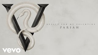 Bullet For My Valentine  Pariah Official Audio [upl. by Phonsa]