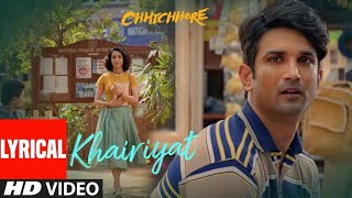 KhairiyatPuchoFullSongWithLyrics l Chhichhore l Arijit Singh l [upl. by Htebsle127]