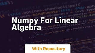 numpy for linear algebra [upl. by Waiter]