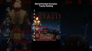 Mortal kombat Scorpion toasty ranking🔥💀shorts youtubeshorts gaming mortalkombat [upl. by Castillo438]