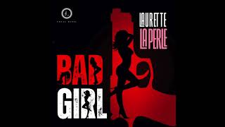 Laurette la Perle  BAD GIRL New single 2021 [upl. by Federico]