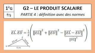 1G  G24  PRODUIT SCALAIRE  Troisième définition  avec des normes uniquement [upl. by Aisena]