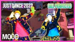 Just Dance 2022  Mood  ALL PERFECTS 13333 [upl. by Ezarras1]