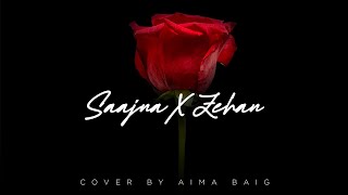 Aima Baig  Zehen x Saajna Cover Music Video [upl. by Anikat896]