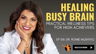 Healing Busy Brain Practical Wellness Tips for High Achievers [upl. by Adaval]