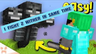 I FIGHT 2 WITHER IN SAME TIME IN MINECARFT [upl. by Ycaj]