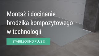 Montaż i docinanie brodzika kompozytowego w technologii STABILSOUND PLUS®  Schedpol [upl. by Nihs]