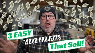 Make Build Earn 3 Easy Wood Projects That Sell Well [upl. by Wichern]