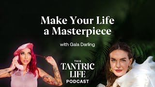 Make Your Life a Masterpiece with Gala Darling  42 [upl. by Alaham712]