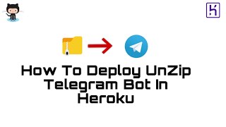 How To Deploy UnZip Telegram Bot In Heroku  2024  Telegram Bot  Heroku  Vps  NTBOT [upl. by Countess]