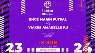 Primera Fútbol Sala Iberdrola  J28  ENCE Marín Futsal  Viaxes Amarelle [upl. by Gwendolen]