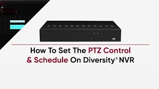 How To Set The PTZ Control amp Schedule On Diversity NVR [upl. by Uy319]