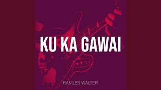 Ku Ka Gawai [upl. by Orsino779]