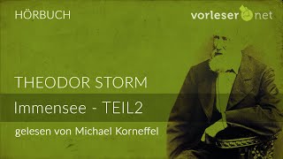 Theodor Storm Immensee  TEIL 2  HÖRBUCH  AUDIOBOOK [upl. by Navac]