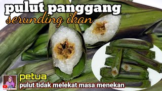 CARA BUAT PULUT PANGGANG SERUNDING IKAN english subtitlesmoktihchannel [upl. by Aynek]