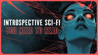 4 Introspective SciFi Books You Need To Read [upl. by Harol635]