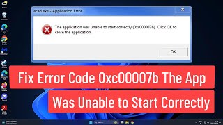 FIX Error Code 0xc00007b The Application Was Unable to Start Correctly In Windows 111087 [upl. by Kemme]