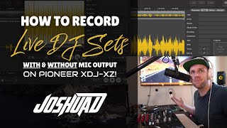 Audio Hijack Tutorial How to Record DJ Sets With amp Without Mic w Pioneer XDJXZ [upl. by Lucretia]