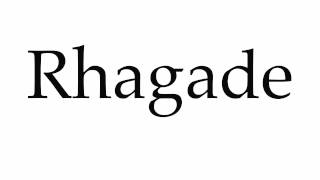 How to Pronounce Rhagade [upl. by Thalassa]