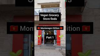 Montenegrin vegan finds from grocery stores part 1 [upl. by Tab]