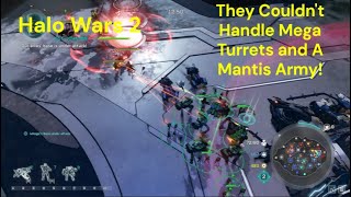 They Couldnt Handle Mega Turrets and A Mantis Army Halo Wars 2 [upl. by Nellie]