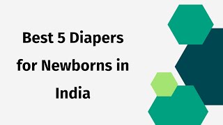 5 Best Diapers for Newborns in India 2024  Online Shopping  Reviews [upl. by Peyton]