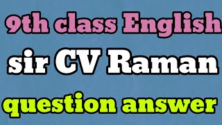 9th class sir c v raman question answer sir CV Raman question answer [upl. by Ardena]