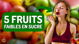 5 Fruits Pauvres en Sucres [upl. by Perkoff]