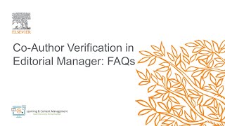 Elsevier CoAuthor Verification in Editorial Manager FAQs [upl. by Eeroc]