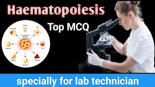 Haematopoiesis top MCQ for lab technician haematopoiesis important MCQ [upl. by Eimmis]