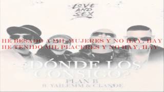 Plan B Ft Clandestino amp Yailemm Donde Los Consigo con letra [upl. by Ydnagrub61]