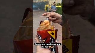 Create your own Bag at Just Rs 99😳🔥 Indian Street Food [upl. by Janith]