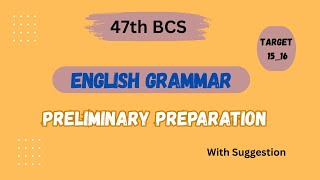 English Grammar  47th BCS Preliminary Preparation  Suggestion  bcs bcspreliminary [upl. by Dud]