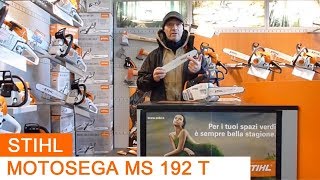 Motosega da Potatura Stihl MS 192 T [upl. by Elon]