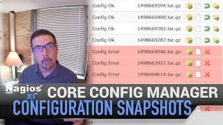 4 Nagios XI  Core Config Manager  Configuration Snapshots [upl. by Eenattirb]