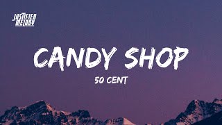 50 Cent  Candy Shop Lyrics ft Olivia [upl. by Candi]