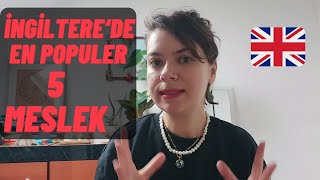 İngilterede EN ÇOK Populer olan 5 Meslek İngilterede Yaşamak İstiyorsan Bu Meslekleri Seç [upl. by Amis]