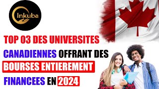 TOP 03 DES UNIVERSITES CANADIENNES OFFRANT DES BOURSES ENTIEREMENT FINANCEES EN 2024 [upl. by Ellecram]