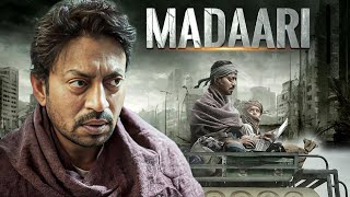 Madaari 2016 Full Hindi Movie 4K  Irfaan Khan amp Vishesh Bhansal  Jimmy Sheirgill  Best Movie [upl. by Relyuc]